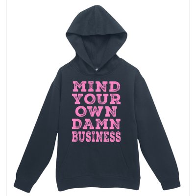 Harris Walz 2024 Mind Your Own Damn Business Urban Pullover Hoodie