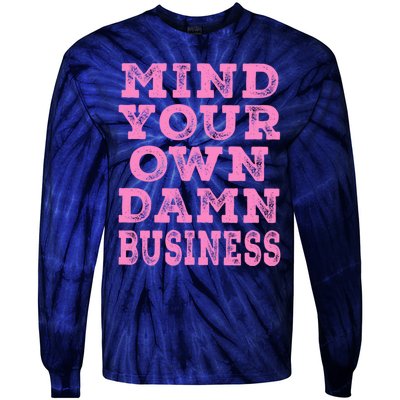 Harris Walz 2024 Mind Your Own Damn Business Tie-Dye Long Sleeve Shirt