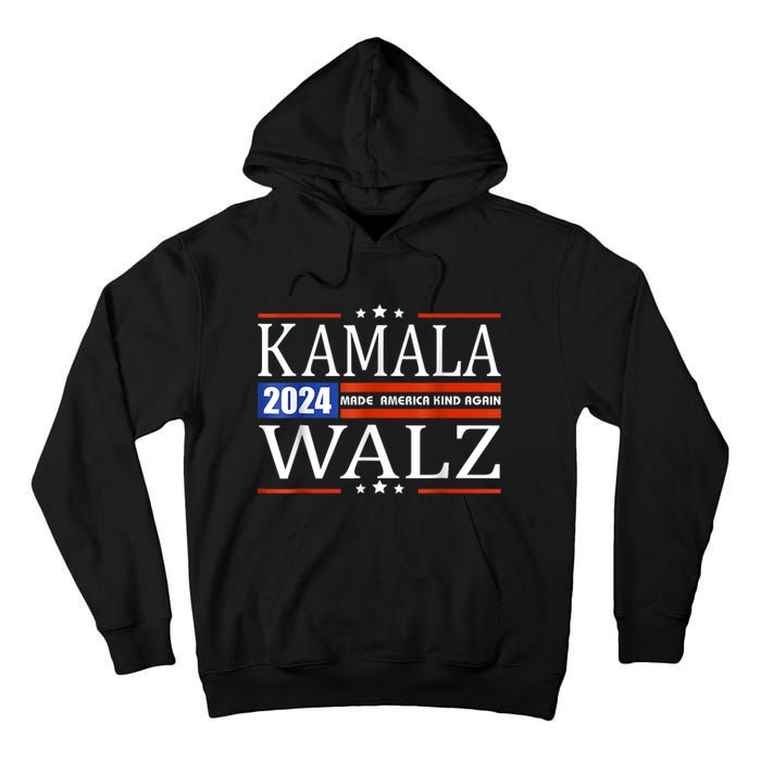 Harris Walz 2024 Make America Kind Again Harris Waltz Quote Tall Hoodie