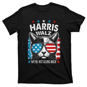 Harris Waltz 2024 Election Harris Waltz WeRe Not Going Back T-Shirt