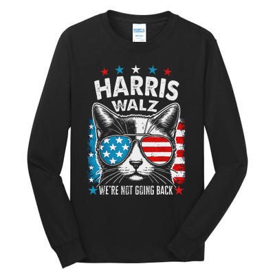 Harris Waltz 2024 Election Harris Waltz WeRe Not Going Back Tall Long Sleeve T-Shirt