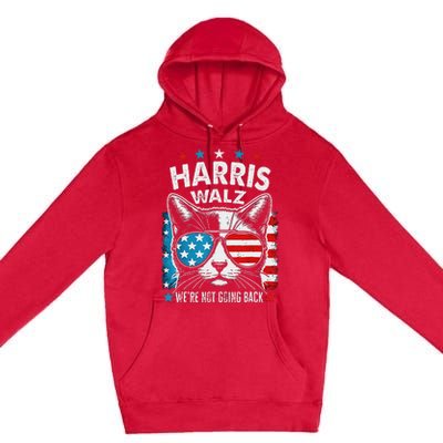 Harris Waltz 2024 Election Harris Waltz WeRe Not Going Back Premium Pullover Hoodie