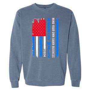 Harris Walz 2024 Mind Your Own Damn Business Garment-Dyed Sweatshirt