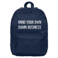 Harris Walz 2024 Mind Your Own Damn Business 16 in Basic Backpack
