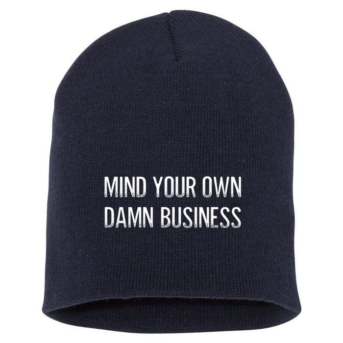 Harris Walz 2024 Mind Your Own Damn Business Short Acrylic Beanie