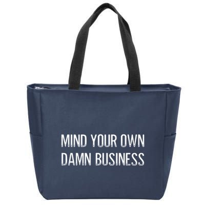 Harris Walz 2024 Mind Your Own Damn Business Zip Tote Bag