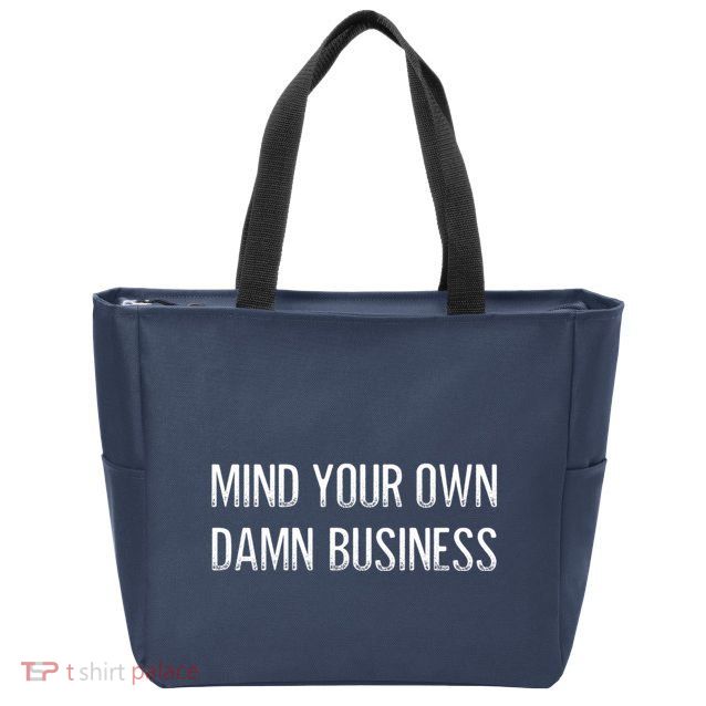Harris Walz 2024 Mind Your Own Damn Business Zip Tote Bag