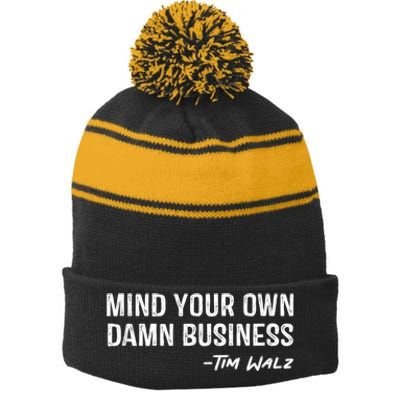 Harris Walz 2024 Mind Your Own Damn Business Stripe Pom Pom Beanie