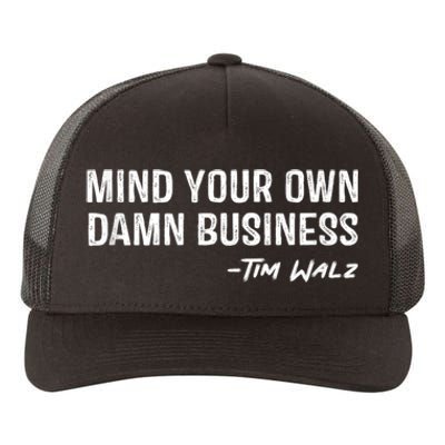 Harris Walz 2024 Mind Your Own Damn Business Yupoong Adult 5-Panel Trucker Hat