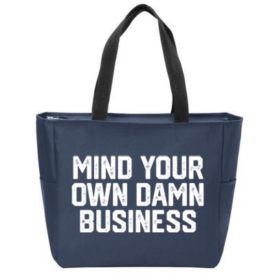 Harris Walz 2024 Mind Your Own Damn Business Zip Tote Bag