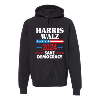 Harris Walz 2024 Save Democracy Premium Hoodie