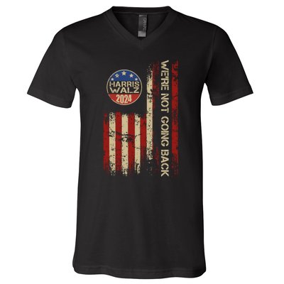 Harris Waltz 2024 Election Were Not Going Back Usa Flag V-Neck T-Shirt