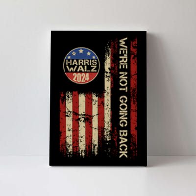 Harris Waltz 2024 Election Were Not Going Back Usa Flag Canvas