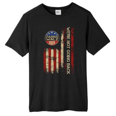 Harris Waltz 2024 Election Were Not Going Back Usa Flag Tall Fusion ChromaSoft Performance T-Shirt