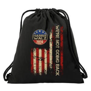 Harris Waltz 2024 Election Were Not Going Back Usa Flag Drawstring Bag