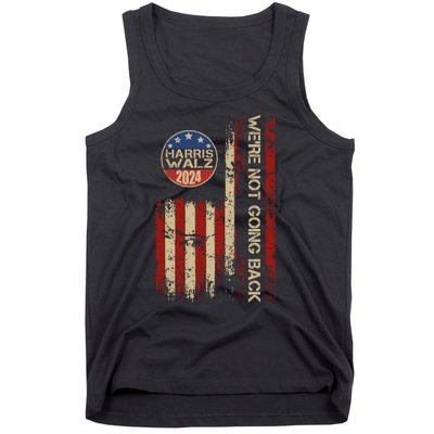 Harris Waltz 2024 Election Were Not Going Back Usa Flag Tank Top