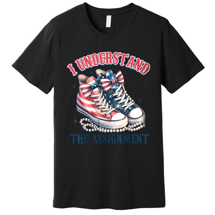 Harris Walz 2024 I Understand The Assignment Chucks And Pearls Gift Premium T-Shirt