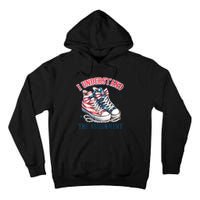 Harris Walz 2024 I Understand The Assignment Chucks And Pearls Gift Tall Hoodie