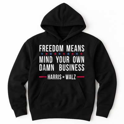 Harris Walz 2024 Mind Your Own Damn Business Hoodie
