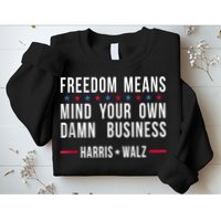 Harris Walz 2024 Mind Your Own Damn Business Sweatshirt