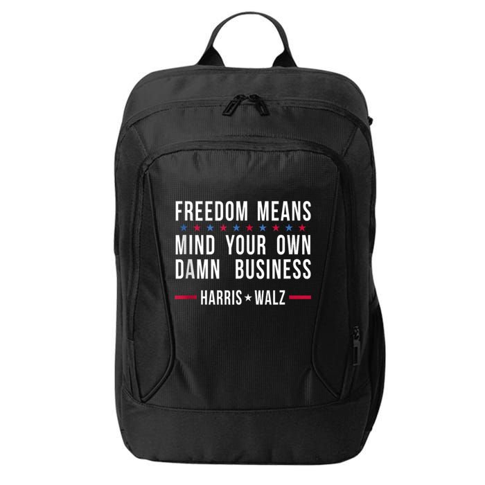 Harris Walz 2024 Mind Your Own Damn Business City Backpack