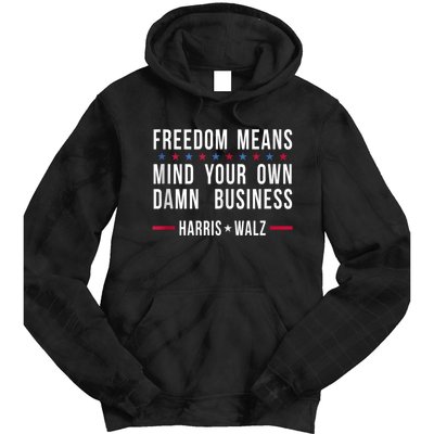 Harris Walz 2024 Mind Your Own Damn Business Tie Dye Hoodie