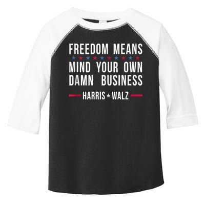 Harris Walz 2024 Mind Your Own Damn Business Toddler Fine Jersey T-Shirt