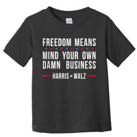 Harris Walz 2024 Mind Your Own Damn Business Toddler T-Shirt