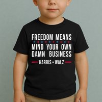 Harris Walz 2024 Mind Your Own Damn Business Toddler T-Shirt