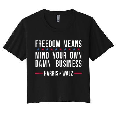 Harris Walz 2024 Mind Your Own Damn Business Crop Top