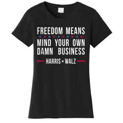 Harris Walz 2024 Mind Your Own Damn Business Women's T-Shirt