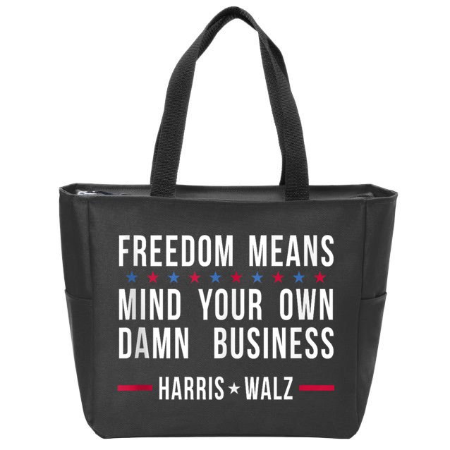 Harris Walz 2024 Mind Your Own Damn Business Zip Tote Bag