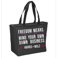 Harris Walz 2024 Mind Your Own Damn Business Zip Tote Bag