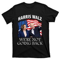 Harris Waltz 2024 We Are Not Going Back Election President T-Shirt