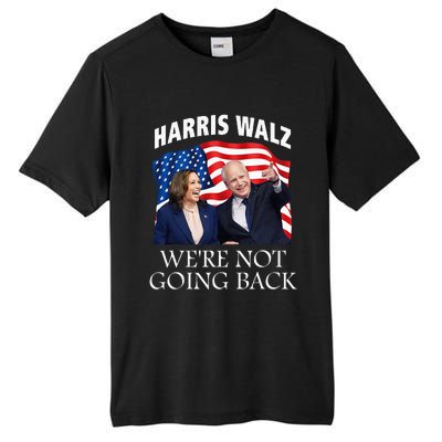 Harris Waltz 2024 We Are Not Going Back Election President Tall Fusion ChromaSoft Performance T-Shirt