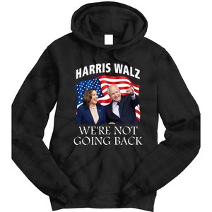 Harris Waltz 2024 We Are Not Going Back Election President Tie Dye Hoodie