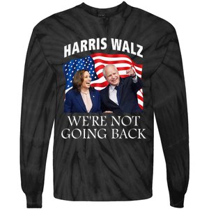 Harris Waltz 2024 We Are Not Going Back Election President Tie-Dye Long Sleeve Shirt