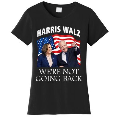 Harris Waltz 2024 We Are Not Going Back Election President Women's T-Shirt