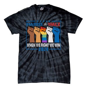 Harris Walz 2024 When We Fight We Win Tie-Dye T-Shirt