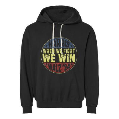 Harris Waltz 2024 When We Fight We Win American Election Garment-Dyed Fleece Hoodie