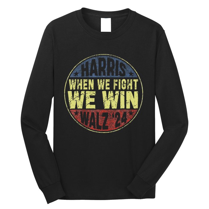 Harris Waltz 2024 When We Fight We Win American Election Long Sleeve Shirt