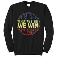 Harris Waltz 2024 When We Fight We Win American Election Tall Sweatshirt