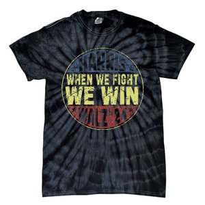 Harris Waltz 2024 When We Fight We Win American Election Tie-Dye T-Shirt