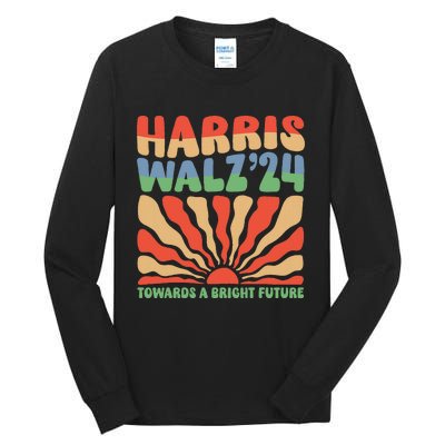 Harris Walz 24 Towards A Bright Future Tall Long Sleeve T-Shirt