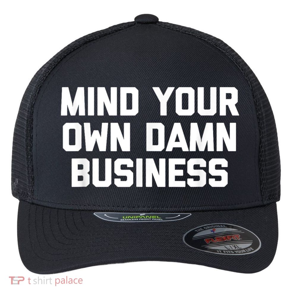 Harris Walz 2024 Mind Your Own Damn Business Flexfit Unipanel Trucker Cap