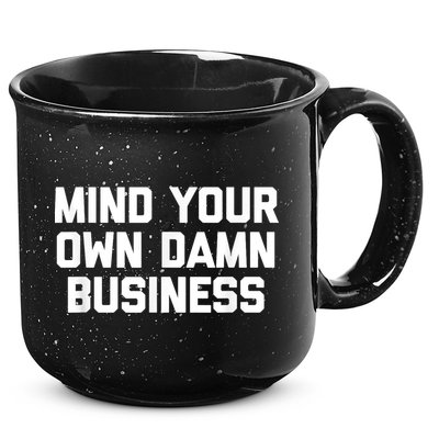 Harris Walz 2024 Mind Your Own Damn Business 15oz Campfire Ceramic Mug