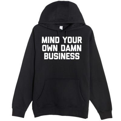 Harris Walz 2024 Mind Your Own Damn Business Premium Pullover Hoodie