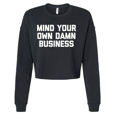 Harris Walz 2024 Mind Your Own Damn Business Cropped Pullover Crew