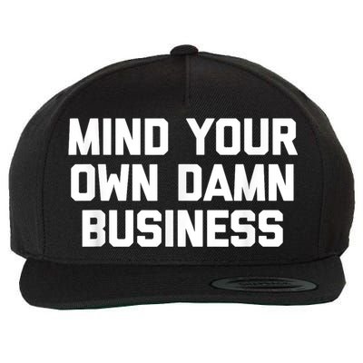 Harris Walz 2024 Mind Your Own Damn Business Wool Snapback Cap