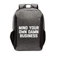 Harris Walz 2024 Mind Your Own Damn Business Vector Backpack